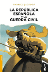 LA REPÚBLICA ESPAÑOLA Y LA GUERRA CIVIL