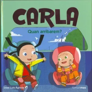 CARLA QUAN ARRIBAREM ?