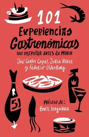 101 EXPERIENCIAS GASTRONOMICAS QUE DISFRUTAR ANTES