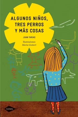 ALGUNOS NIÑOS, TRES PERROS Y MÁS COSAS ALGUNOS NIÑOS, TRES PERROS Y MÁS COSAS