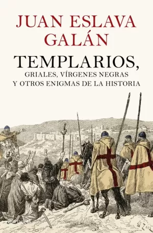 LOS TEMPLARIOS Y OTROS ENIGMAS DE LA HISTORIA