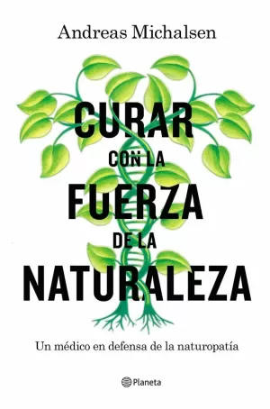 CURAR CON LA FUERZA DE LA NATURALEZA