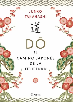 DO. EL CAMINO JAPONÉS DE LA FELICIDAD