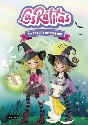 LAS RATITAS 9. LA CABAÑA EMBRUJADA LAS RATITAS 9. LA CABAÑA EMBRUJADA