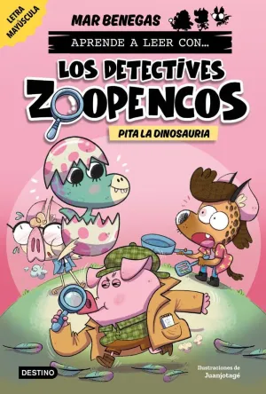 APRENDER A LEER CON... LOS DETECTIVES ZOOPENCOS 10. PITA LA DINOSAURIA