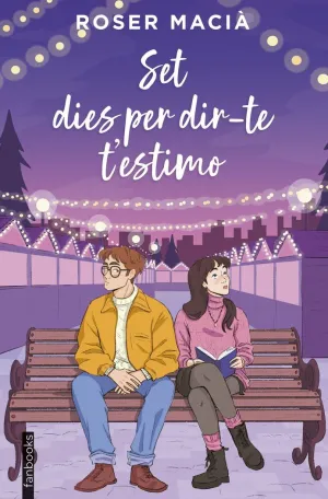 SET DIES PER DIR-TE T'ESTIMO