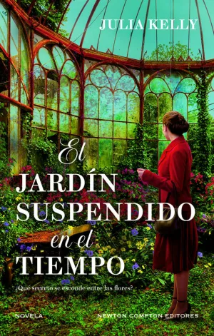 EL JARDÍN SUSPENDIDO EN EL TIEMPO. CINCO MUJERES, UN JARDÍN LLENO DE SECRETOS. B EL JARDÍN SUSPENDIDO EN EL TIEMPO. CINCO MUJERES, UN JARDÍN LLENO DE SECRETOS. B