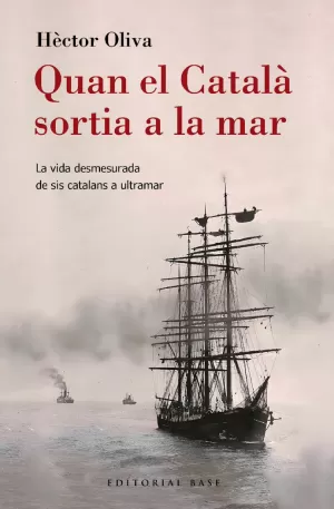 QUAN EL CATALÀ SORTIA A LA MAR QUAN EL CATALÀ SORTIA A LA MAR
