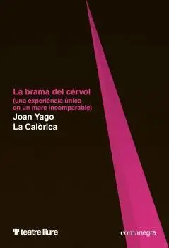 LA BRAMA DEL CÉRVOL LA BRAMA DEL CÉRVOL