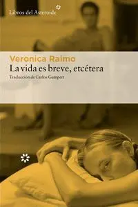 LA VIDA ES BREVE, ETCÉTERA