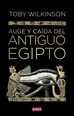 AUGE Y CAÍDA DEL ANTIGUO EGIPTO