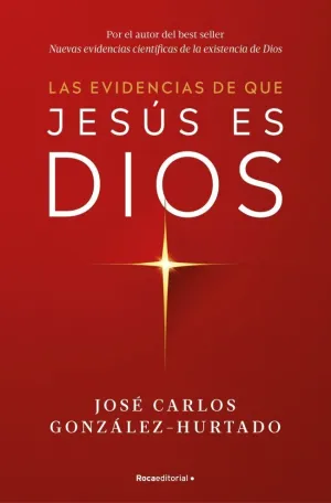 LAS EVIDENCIAS DE QUE JESÚS ES DIOS