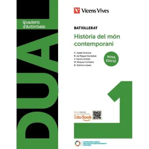 DUAL 1. HISTÒRIA DEL MÓN CONTEMPORANI. LLIBRE CONSULTA I QUADERN. NOVA EDICIÓ