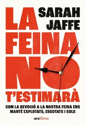 LA FEINA NO T'ESTIMARÀ LA FEINA NO T'ESTIMARÀ