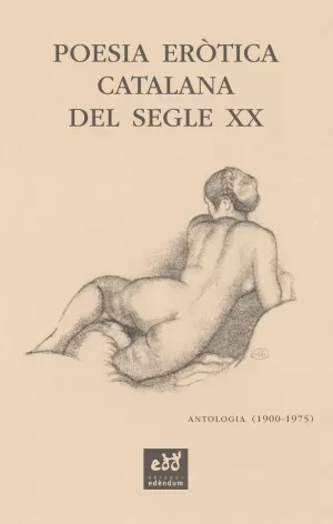 POESIA ERÒTICA CATALANA DEL SEGLE XX. ANTOLOGIA (1900-1975)