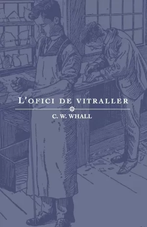 L'OFICI DE VITRALLER