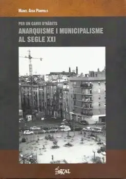 ANARQUISME I MUNICIPALISME AL SEGLE XXI ANARQUISME I MUNICIPALISME AL SEGLE XXI