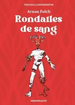 RONDALLES DE SANG, TRILOGIA I LLEGENDARIUM RONDALLES DE SANG, TRILOGIA I LLEGENDARIUM