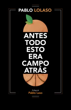 ANTES TODO ESTO ERA CAMPO ATRÁS ANTES TODO ESTO ERA CAMPO ATRÁS