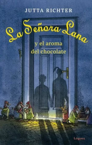 LA SEÑORA LANA Y EL AROMA DEL CHOCOLATE