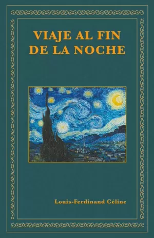 VIAJE AL FIN DE LA NOCHE VIAJE AL FIN DE LA NOCHE