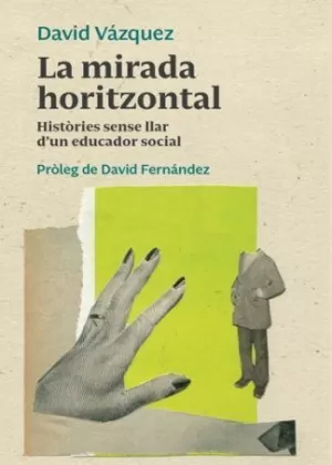 LA MIRADA HORITZONTAL LA MIRADA HORITZONTAL