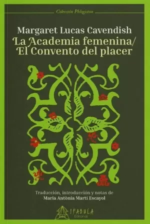 LA ACADEMIA FEMENINA/EL CONVENTO DEL PLACER