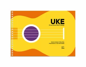 UKE. EL MEU PRIMER LLIBRE D'UKELELE UKE. EL MEU PRIMER LLIBRE D'UKELELE