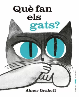 QUÈ FAN ELS GATS? QUÈ FAN ELS GATS?