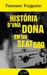 HISTÒRIA D'UNA DONA EN UN SEAT 600