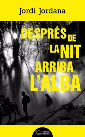 DESPRÉS DE LA NIT ARRIBA L'ALBA