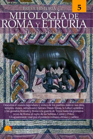 BREVE HISTORIA DE LA MITOLOGÍA DE ROMA Y ETRURIA NUEVA EDICIÓN