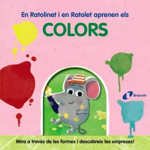 EN RATOLINET I EN RATOLET APRENEN ELS COLORS EN RATOLINET I EN RATOLET APRENEN ELS COLORS