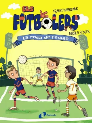 ELS FUTBOLERS, 4. LA ROCA DE L'EQUIP ELS FUTBOLERS, 4. LA ROCA DE L'EQUIP