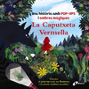 LA CAPUTXETA VERMELLA. UNA HISTRIA AMB POP-UPS I OMBRES MGIQUES