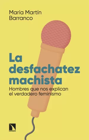 LA DESFACHATEZ MACHISTA