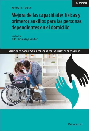 MEJORA DE LAS CAPACIDADES FÍSICAS Y PRIMEROS AUXILIOS PARA LAS PERSONAS DEPENDIE