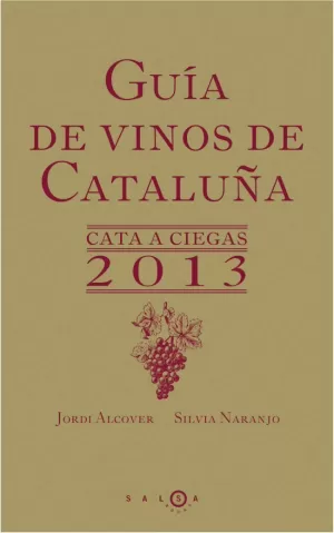 GUÍA DE VINOS DE CATALUÑA. CATA A CIEGAS 2013