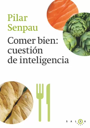 COMER BIEN, CUESTIÓN DE INTELIGENCIA