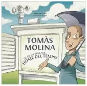 TOMAS MOLINA. DE GRAN VULL SER HOME DEL TEMPS