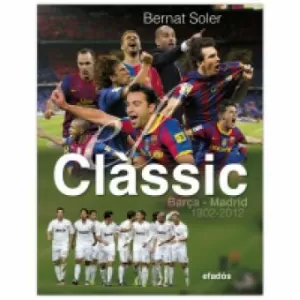 BARÇA-MADRID. LA CRONICA DEL CLASSIC