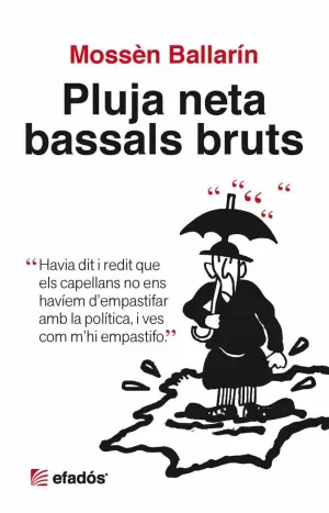 PLUJA NETA I BASSALS BRUTS