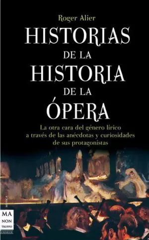 HISTORIAS DE LA HISTORIA DE LA ÓPERA