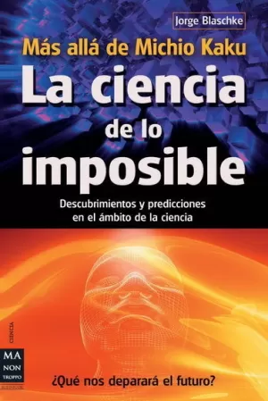 CIENCIA DE LO IMPOSIBLE, LA