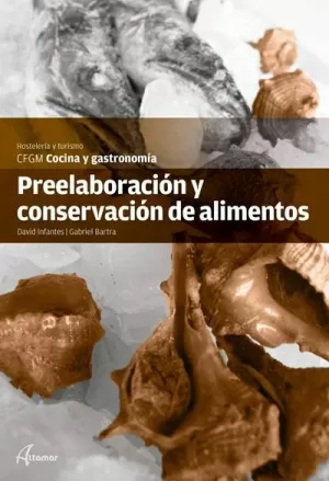 PREELABORACIÓN Y CONSERVACIÓN DE LOS ALIMENTOS PREELABORACIÓN Y CONSERVACIÓN DE LOS ALIMENTOS
