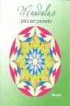 MANDALAS PARA SER PACIENTES