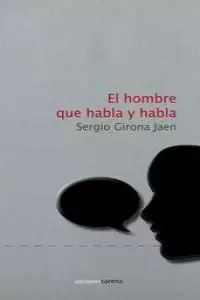 EL HOMBRE QUE HABLA Y HABLA