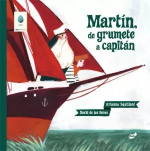 MARTÍN, DE GRUMETE A CAPITÁN