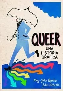 QUEER UNA HISTORIA GRAFICA 3ªED