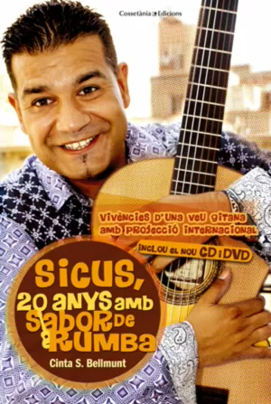 SICUS, 20 ANYS AMB SABOR DE RUMBA (INCLOU EL NOU CD I DVD)